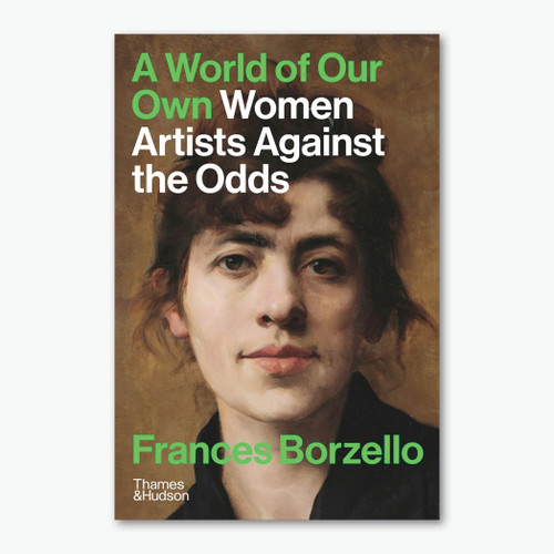 A World of Our Own: Women Artists Against The Odds