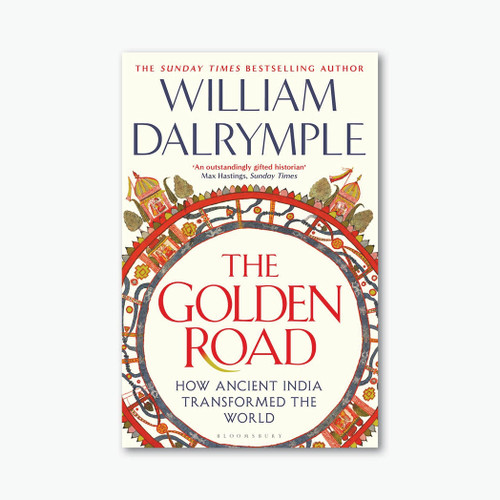 The Golden Road: How Ancient India Transformed the World