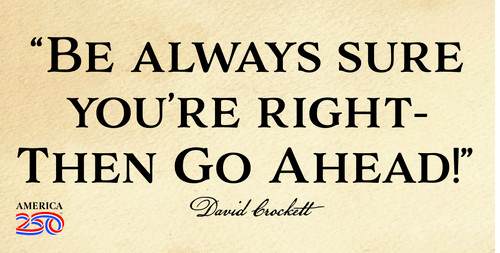 David Crockett Quote “Be always sure you're right” Bumper Sticker