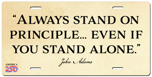 "Always Stand on Principle" License Plate