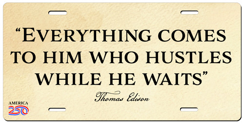 "Everything Comes" License Plate