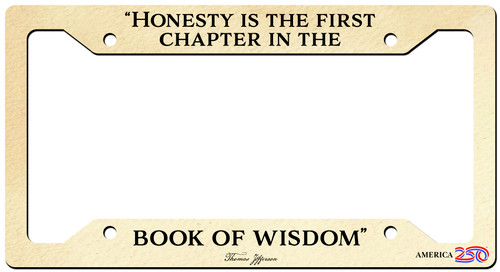 "Honesty is the First Chapter" License Plate Frame