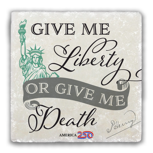 "Give Me Liberty Or Give Me Death" Tumbled Stone Coaster