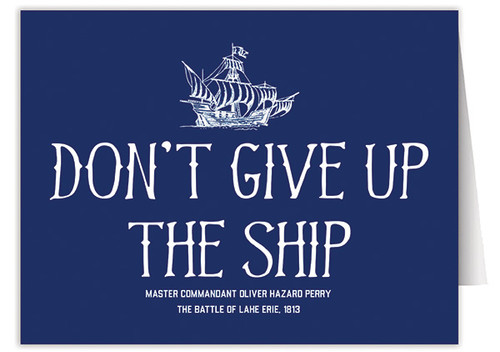 "Don't Give Up the Ship" Note Card