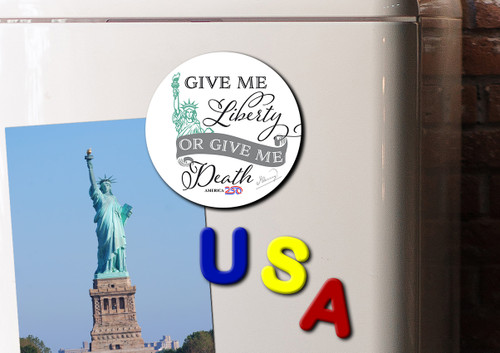 Give Me Liberty or Give Me Death Magnet Round