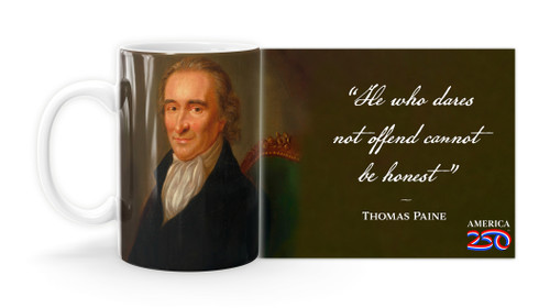 Thomas Paine Quote "He who dares not offend cannot be honest"  Mug