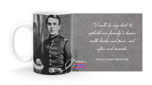 John James McCook Quote "I will do my best to uphold our family’s honor with books and pens, not rifles and swords."  Mug
