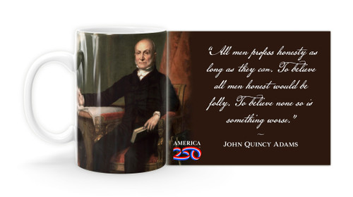 John Quincy Adams Quote "All men profess"  Mug