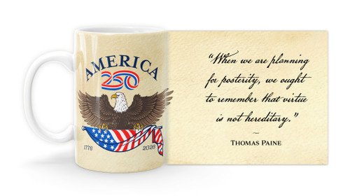 Thomas PaineQuote "When we are planning for posterity, we ought to remember that virtue is not hereditary."  with America250 Logo Mug