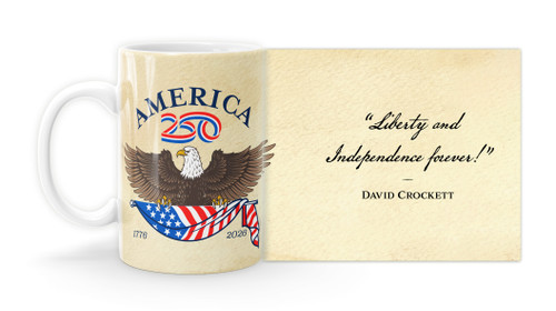 David Crockett  Quote “Liberty and Independence forever!”  with America250 Logo Mug