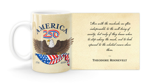 Theodore Roosevelt Quote "Men with the muckrake"  with America 250 Mug