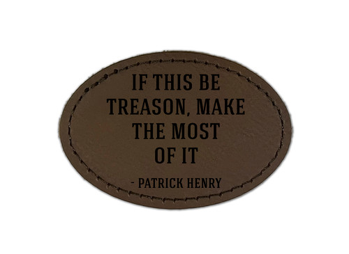 "If This be Treason" Iron-On Oval Leather Patch