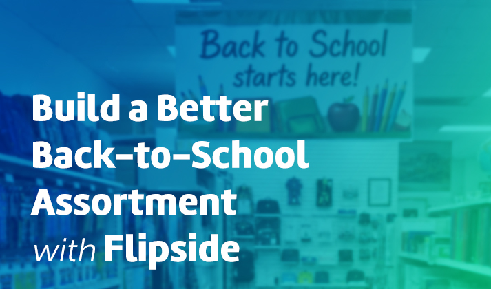 Build a Better Back-to-School  Assortment with Flipside