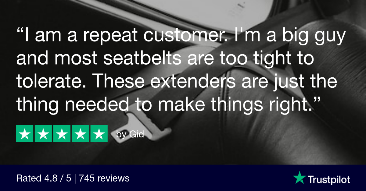 Trustpilot review that says, I am a repeat customer. I'm a big guy and most seatbelts are too tight to tolerate. These extenders are just the thing needed to make things right.