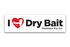 MFC Rectangle Sticker - I Love Dry Bait (3in. X 1 in.)