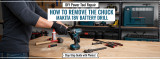 Removing the Chuck on a Makita 18V Battery Drill