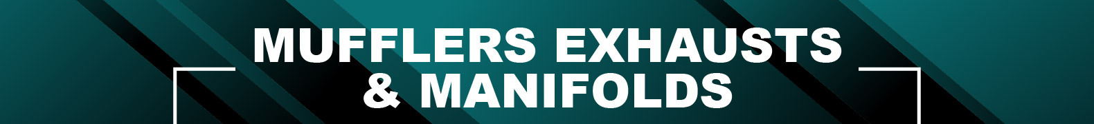 Mufflers Exhausts & Manifolds