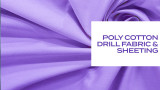 Poly Cotton, Drill Fabric and Sheeting