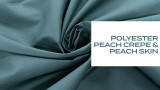 Polyester Peach Crepe and Peach Skin