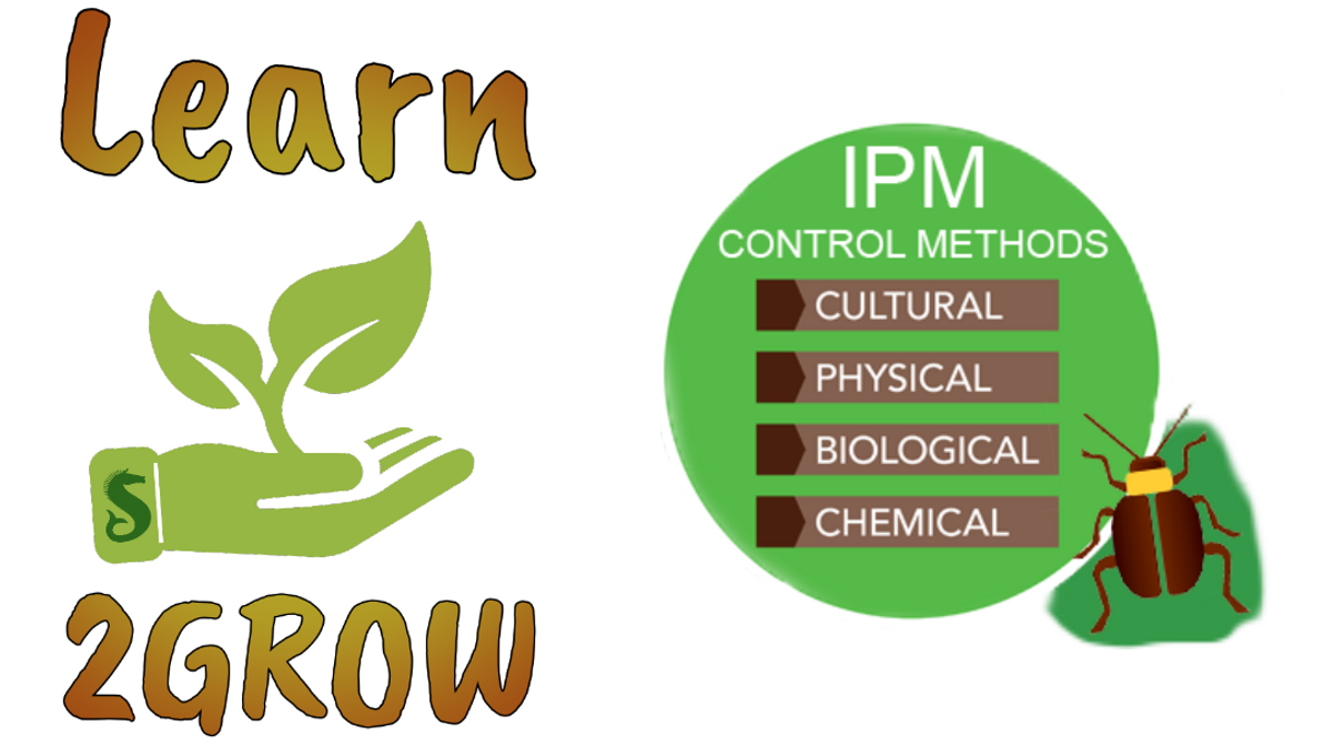 Learn 2GROW Series: Integrated Pest Management 201, Topic: Controls