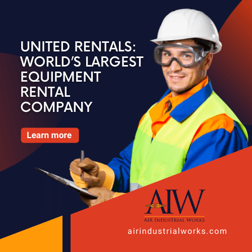 United Rentals World’s Largest Equipment Rental Company Air