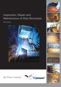 Inspection, Repair and Maintenance of Ship Structures, 2nd Edition Inspection, Repair and Maintenance of Ship Structures, 2nd Edition