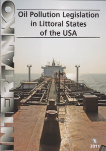 INTERTANKO Oil Pollution Legislation in Littoral States of the USA INTERTANKO Oil Pollution Legislation in Littoral States of the USA