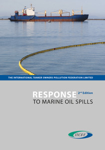 Response to Marine Oil Spills - 2nd Edition Response to Marine Oil Spills - 2nd Edition