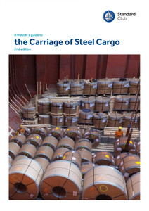 A Master's Guide to the Carriage of Steel Cargo - Second Edition A Master's Guide to the Carriage of Steel Cargo - Second Edition