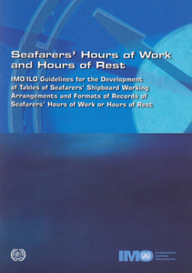 IMO/ILO Guidelines for Seafarers' Hours of Work and Rest (I973E) IMO/ILO Guidelines for Seafarers' Hours of Work and Rest (I973E)