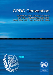 OPRC Convention. International Convention on Oil Pollution Preparedness, Response and Co-Operation, 1990 (I550E) OPRC Convention. International Convention on Oil Pollution Preparedness, Response and Co-Operation, 1990 (I550E)