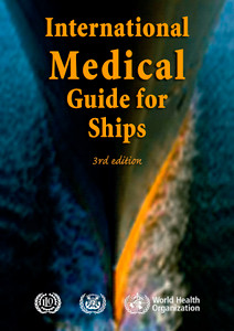 International Medical Guide for Ships - 3rd Edition International Medical Guide for Ships - 3rd Edition