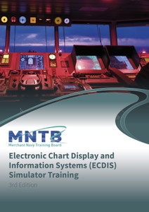 Course Criteria for Electronic Chart Display and Information Systems (ECDIS) Simulator Training  - 3rd Edition
