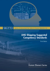 LNG Shipping Suggested Competency Standards - Third Edition LNG Shipping Suggested Competency Standards - Third Edition