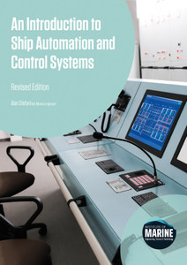 An Introduction to Ship Automation and Control Systems - Revised Edition An Introduction to Ship Automation and Control Systems - Revised Edition