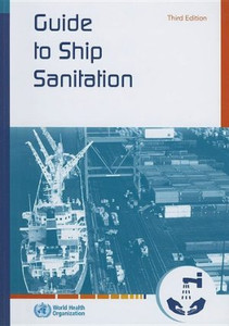 Guide to Ship Sanitation - Third Edition Guide to Ship Sanitation - Third Edition