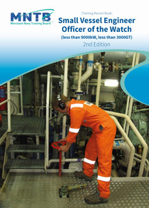 Training Record Book. Small Vessel Engineer Officer of the Watch (less than 9000kW, less than 3000GT) - Second Edition Training Record Book. Small Vessel Engineer Officer of the Watch (less than 9000kW, less than 3000GT) - Second Edition