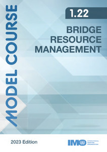 Bridge Resource Management - Model Course 1.22 Bridge Resource Management - Model Course 1.22