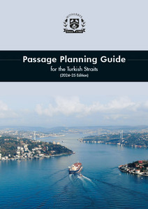Passage Planning Guide for the Turkish Straits - 2024-25 Edition Passage Planning Guide for the Turkish Straits - 2024-25 Edition