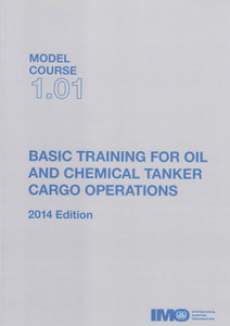 Basic Training for Oil and Chemical Tanker Cargo Operations - Model Course 1.01