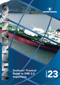 Seafarers' Practical Guide to SIRE 2.0 Inspections Seafarers' Practical Guide to SIRE 2.0 Inspections