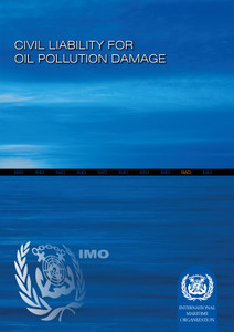 Civil Liability for Oil Pollution Damage - International Convention on Civil Liability for Oil Pollution Damage 1969 Civil Liability for Oil Pollution Damage - International Convention on Civil Liability for Oil Pollution Damage 1969