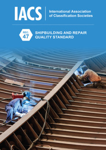 Shipbuilding and Repair Quality Standard (Rec.47) Shipbuilding and Repair Quality Standard (Rec.47)
