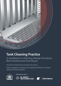 Tank Cleaning Practice - A Handbook to: Planning, Recipe Formation, Best Practices and Techniques 