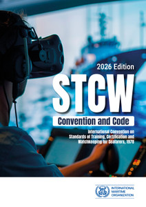STCW Convention and Code, 2026 Edition - International Convention on Standards of Training, Certification and Watchkeeping for Seafarers, 1978