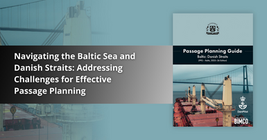 Navigating the Baltic Sea and Danish Straits: Addressing Challenges for Effective Passage Planning Navigating the Baltic Sea and Danish Straits: Addressing Challenges for Effective Passage Planning