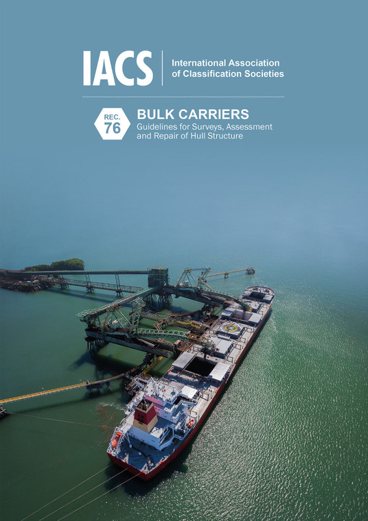 Bulk Carriers - Guidelines for Surveys, Assessment and Repair of Hull Structures (IACS Rec 76)