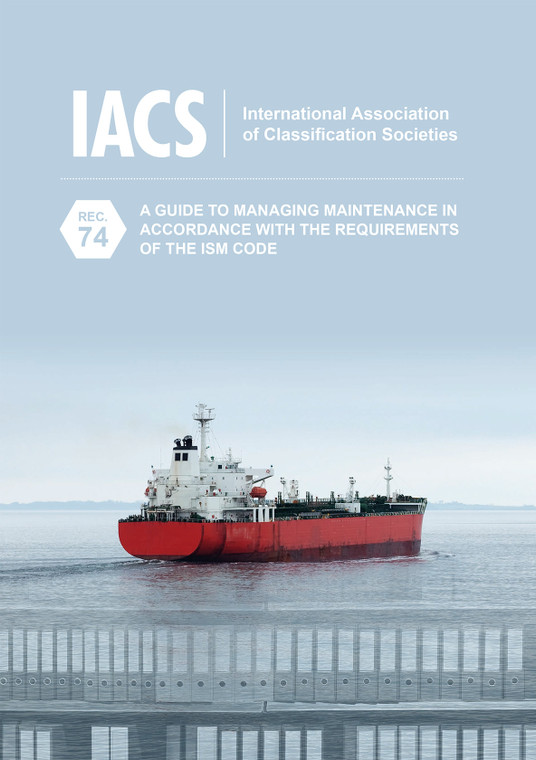 A Guide to Managing Maintenance in Accordance with the Requirements of the ISM Code (Rec.74)