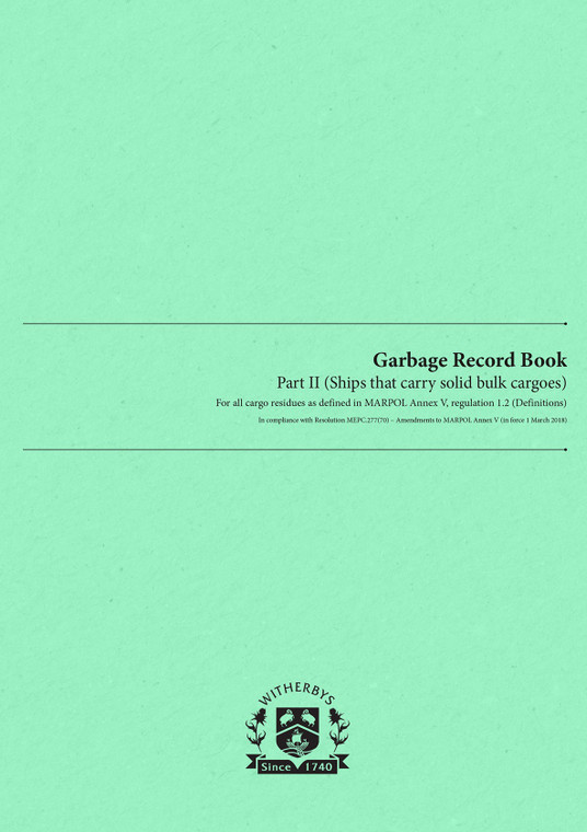 Garbage Record Logbook - Part II (Ships that carry solid bulk cargoes) - For all cargo residues as defined in MARPOL Annex V, regulation 1.2 (Definitions)