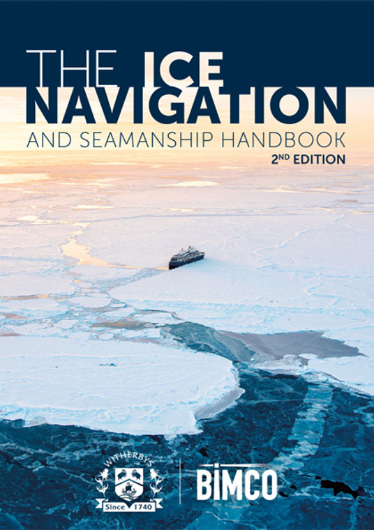 The Ice Navigation and Seamanship Handbook - 2nd Edition